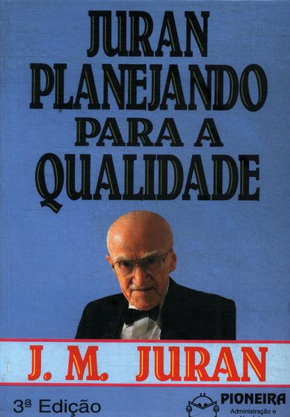 Juran Planejando Para A Qualidade