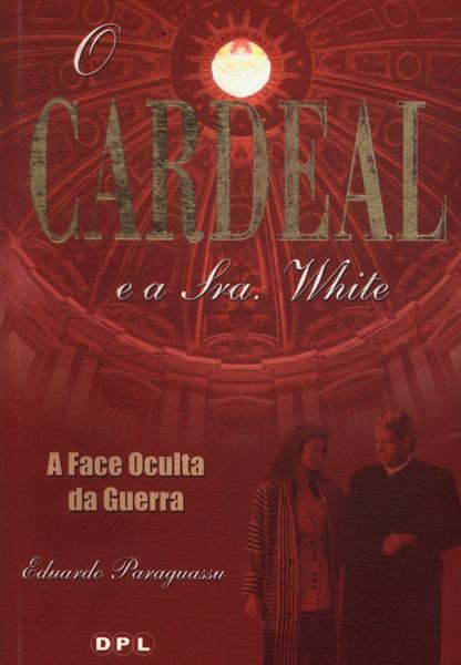O Cardeal E A Sra. White