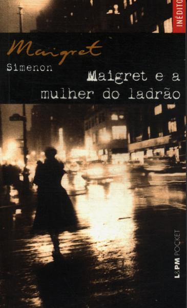 Maigret E A Mulher Do Ladrão