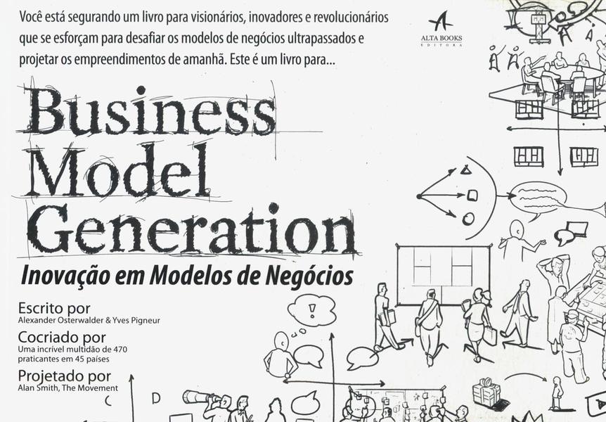 Business Model Generation - Inovação Em Modelo De Negócios