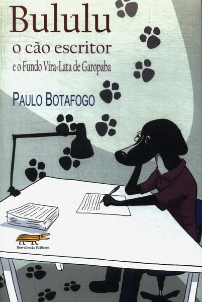 Bululu O Cão Escritor E O Fundo Vira-lata De Garopaba