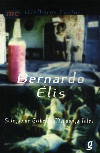 Melhores Contos: Bernardo Élis