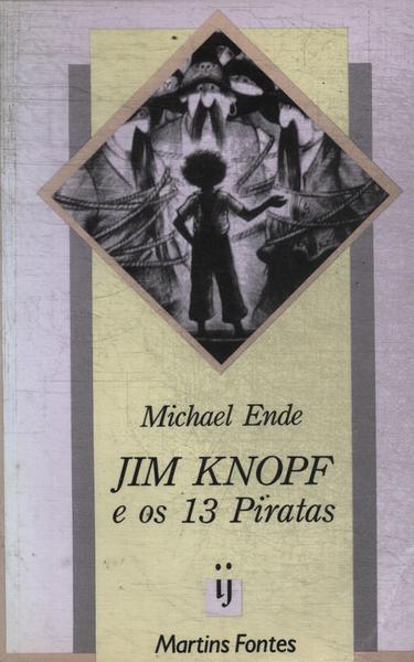 Jim Knopf E Os 13 Piratas