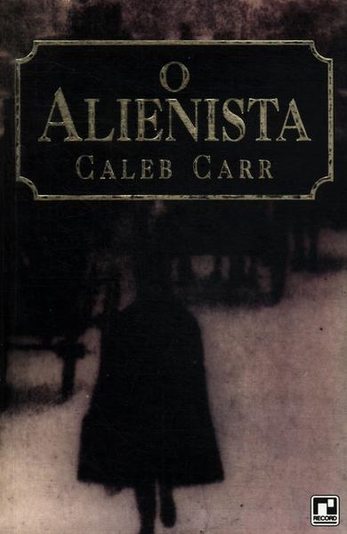 O Alienista