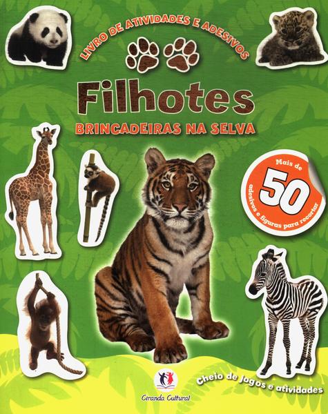 Filhotes: Brincadeiras Na Selva (inclui Adesivos)