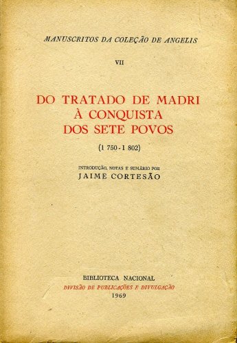 Do Tratado de Madrid à Conquista dos Sete Povos (1750 - 1802)