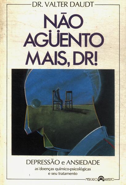 Nao Agüento Mais, Dr!