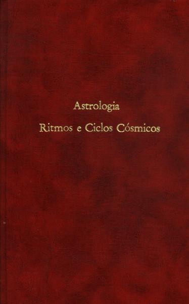 Astrologia: Ritmos E Ciclos Cósmicos