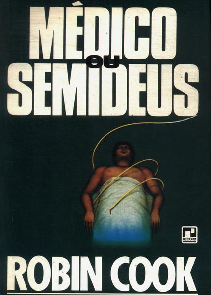 Médico Ou Semideus