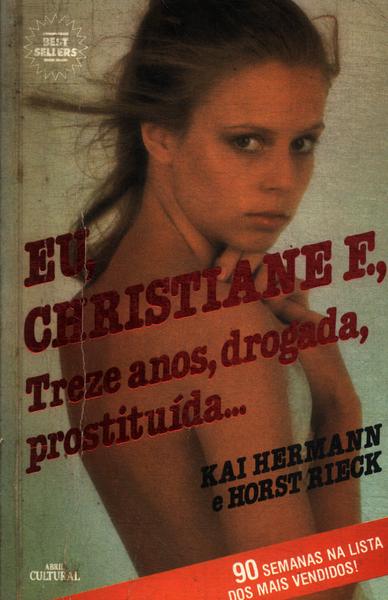 Eu, Christiane F., Treze Anos, Drogada, Prostituída...