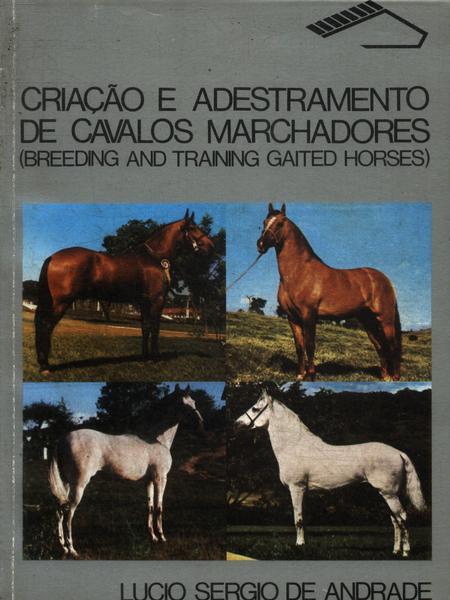 Criação E Adestramento De Cavalos Marchadores