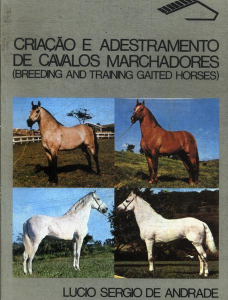 Criação E Adestramento De Cavalos Marchadores