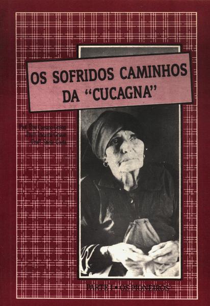 Os Sofridos Caminhos Da Cucagna