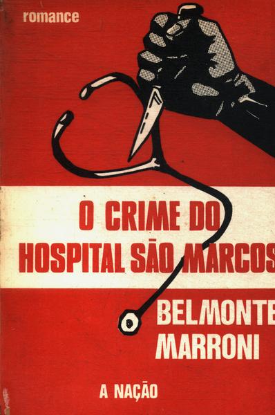 O Crime Do Hospital São Marcos