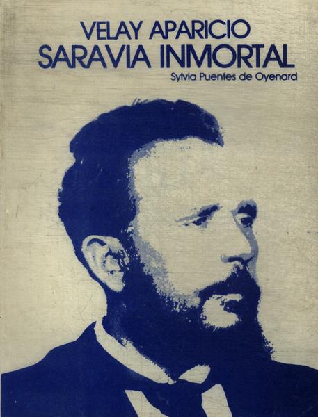 Velay Aparicio, Saravia Inmortal