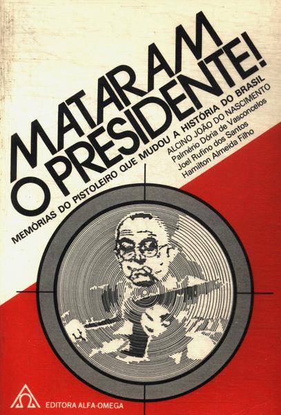 Mataram O Presidente!