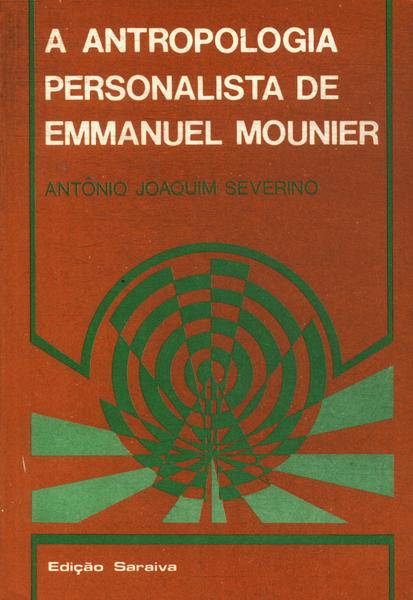 A Antropologia Personalista De Emmanuel Mounier