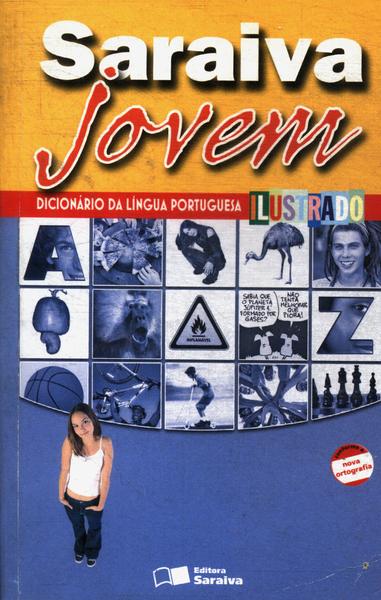 Saraiva Jovem: Dicionário Da Língua Portuguesa Ilustrado (2010)