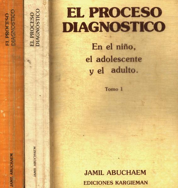 El Proceso Diagnostico (2 Volumes)