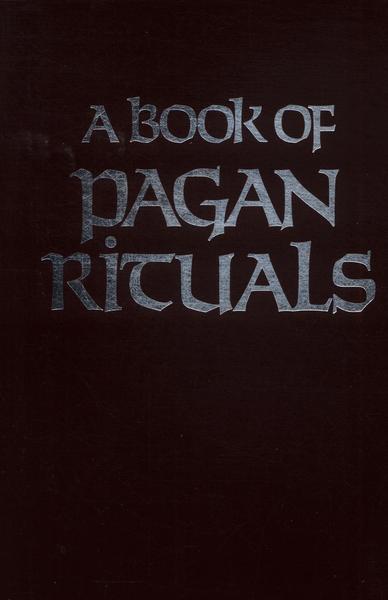 A Book Of Pagan Rituals