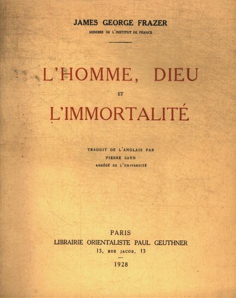 L'homme, Dieu Et L'immortalité