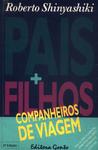 Pais + Filhos, Companheiros De Viagem