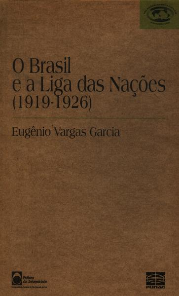 O Brasil E A Liga Das Nações (1919-1926)