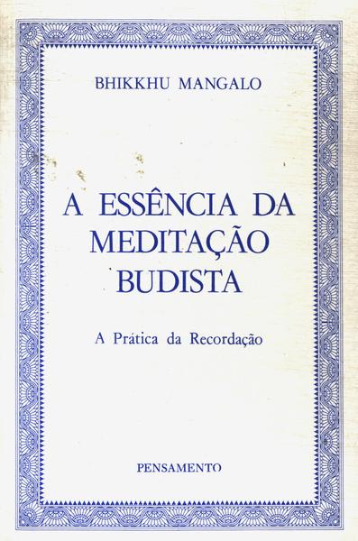 A Essência Da Meditação Budista