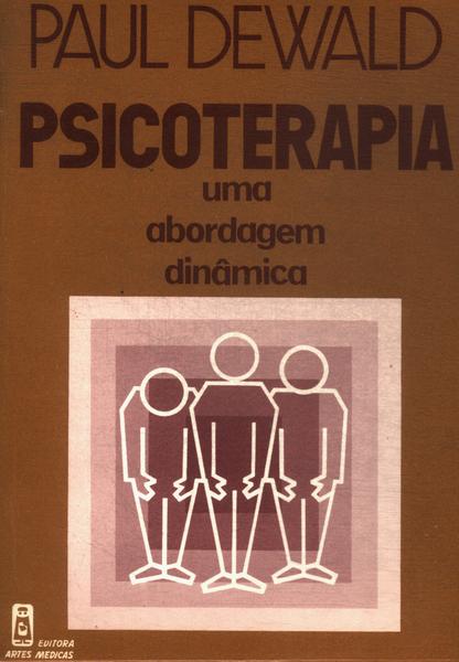 Psicoterapia: Uma Abordagem Dinâmica