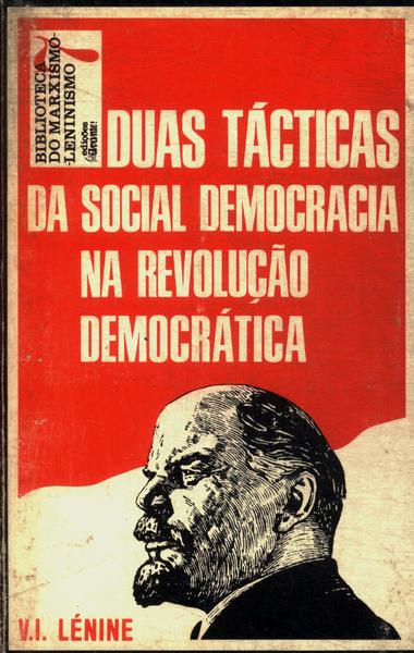 Duas Táticas Da Social Democracia Na Revolução Democrática
