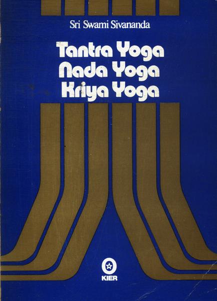 Tantra Yoga, Nada Yoga Y Krita Yoga