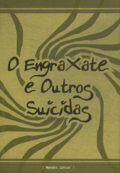 O Engraxate E Outros Suicidas