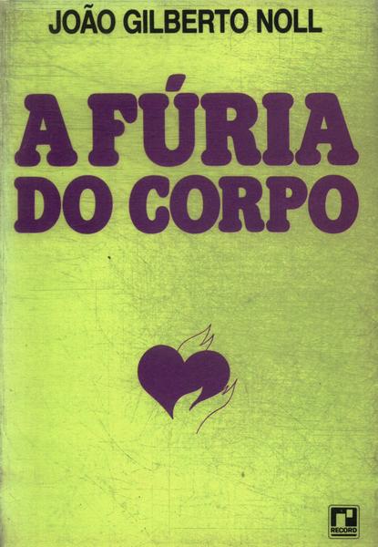 A Fúria Do Corpo