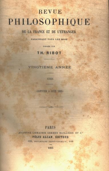 Revue Philosophique De La France El De L'étranger Nº 39 Ano 20 (1895)