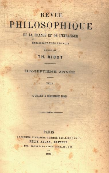 Revue Philosophique De La France El De L'étranger Nº 34 Ano 17 (1892)