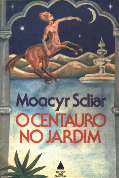 moacyr scliar o centauro no jardim moacyr scliar o centauro no jardim