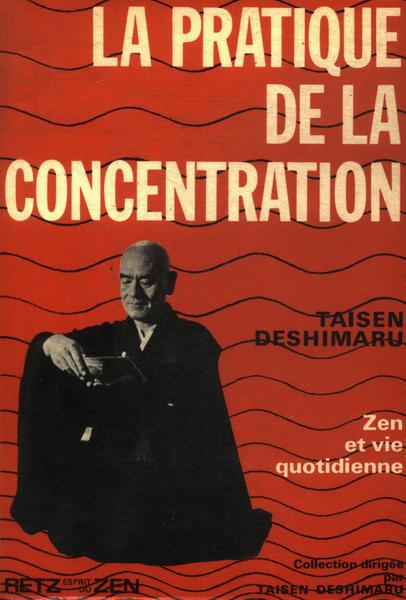 La Pratique De La Concentracion
