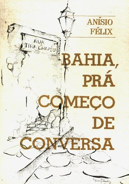 Bahia, Prá Começo De Conversa