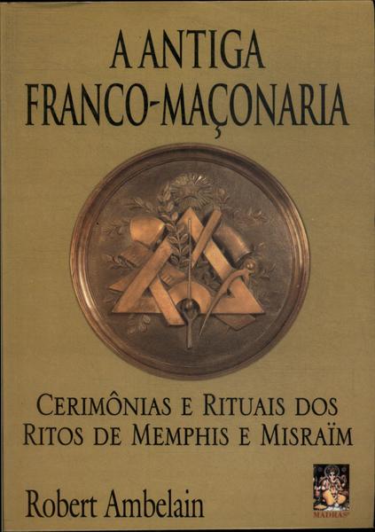 A Antiga Franco-maçonaria