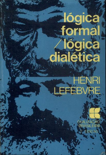 Lógica Formal/ Lógica Dialética