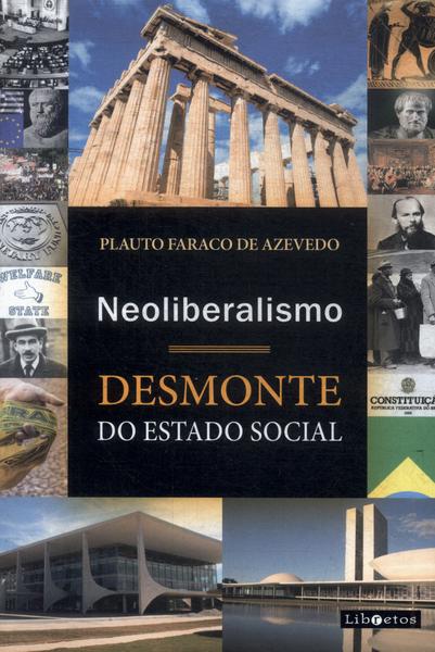 Neoliberalismo: Desmonte Do Estado Social