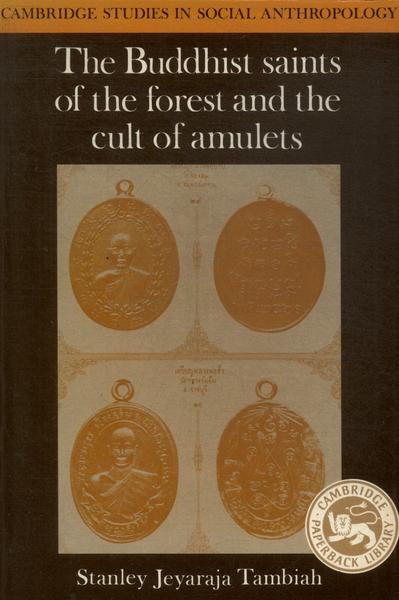 The Buddhist Saints Of The Forest And The Cult Amulets