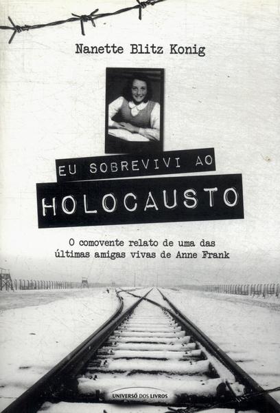 Eu Sobrevivi Ao Holocausto