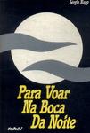 Para Voar Na Boca Da Noite