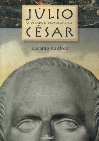 Júlio César: O Ditador Democrático