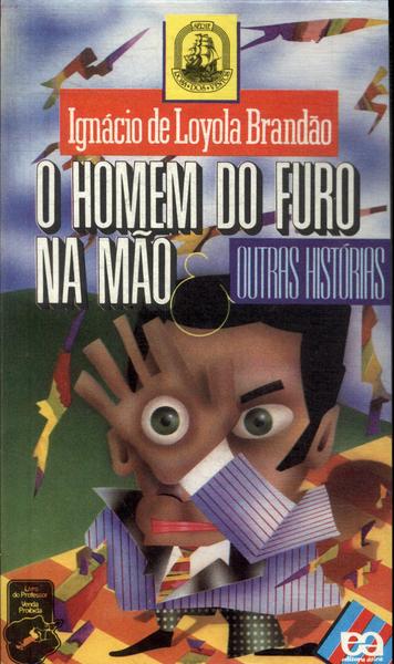 O Homem Do Furo Na Mão