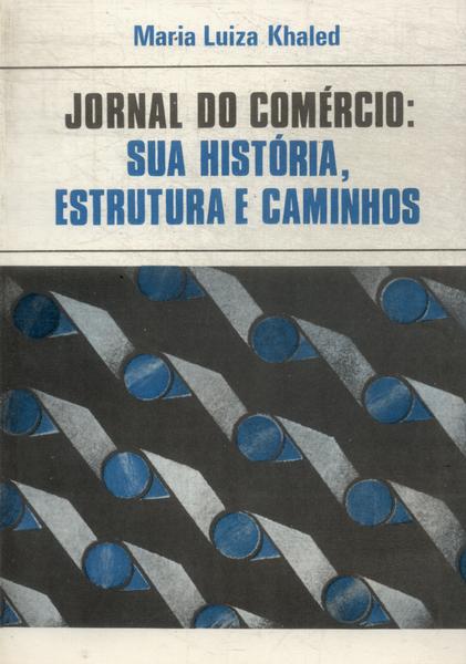 Jornal Do Comércio: Sua História, Estrutura E Caminhos