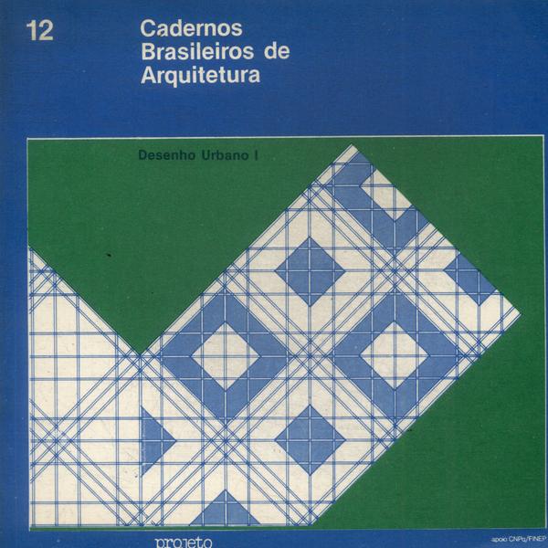 Cadernos Brasileiros De Arquitetura: Desenho Urbano Vol 1