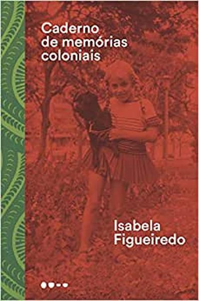 Caderno de memórias coloniais