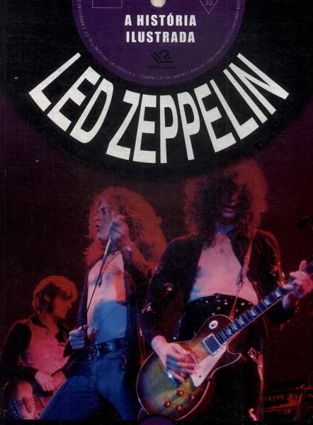 A História Ilustrada: Led Zeppelin